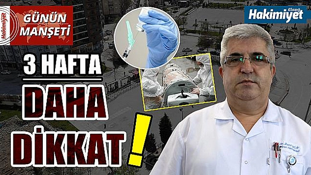 3 HAFTA DAHA DİKKAT!