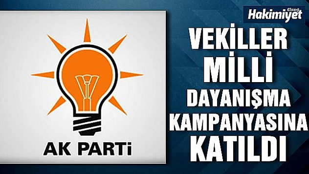 AK PARTİ ELAZIĞ MİLLETVEKİLLERİ 1 AYLIK MAAŞLARINI BAĞIŞLADILAR