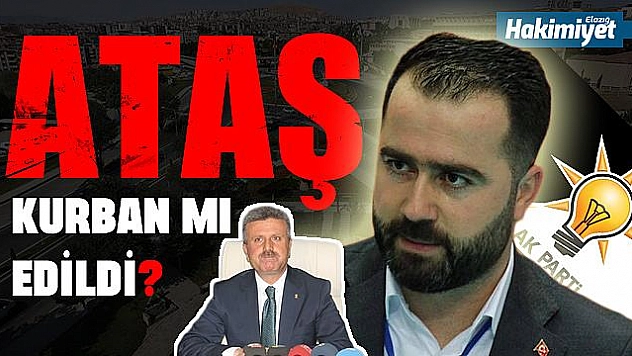 ATAŞ KURBAN MI EDİLDİ?