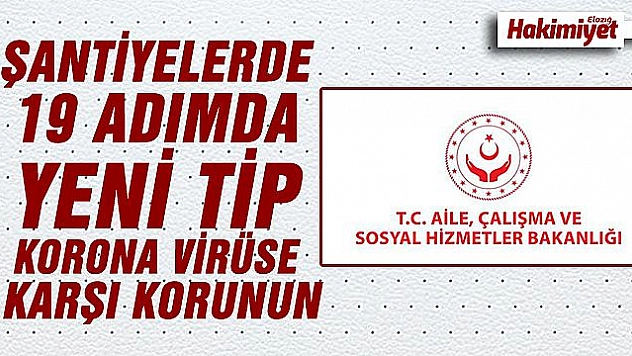 Bakanlık şantiyelerde alınacak 'koronavirüs' tedbirlerini belirledi