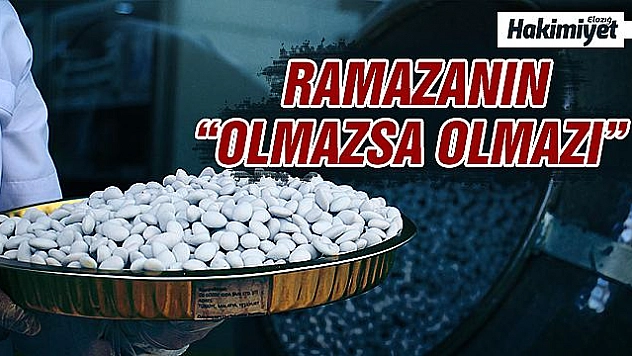 Elazığ'ın 'Beyaz Altını' badem şekerinde Ramazan bereketi