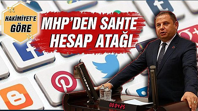 MHP'DEN SAHTE HESAP ATAĞI