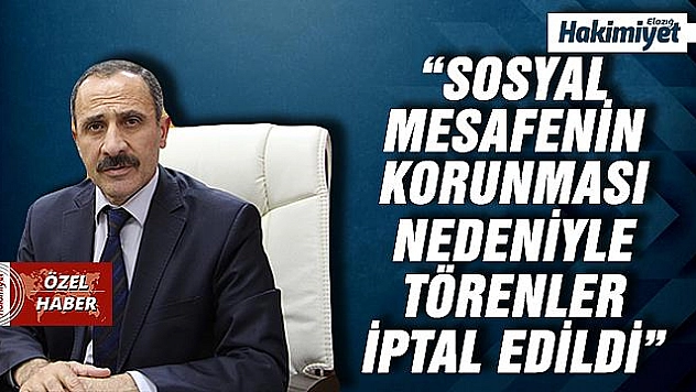 MEZUNİYET TÖRENLERİ İPTAL