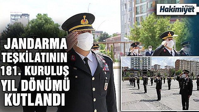 Jandarma Teşkilatının 181. kuruluş yıl dönümü töreni yapıldı