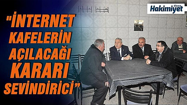 Palandöken: 'İnternet kafelerin açılacağı kararı sevindirici'