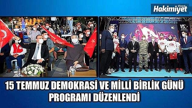 15 Temmuz Demokrasi ve Milli Birlik Günü programı düzenlendi 