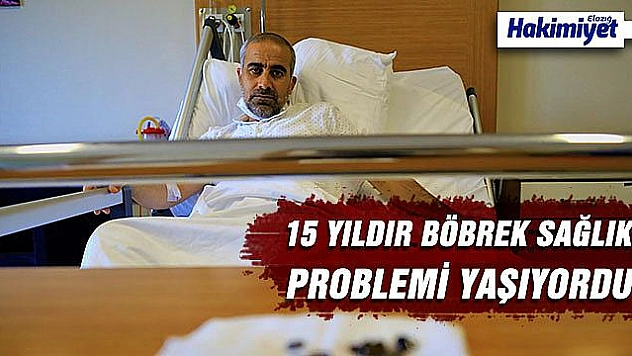 15 yıldır taşıdığı böbrek taşlarından 2 saatlik operasyonla kurtuldu