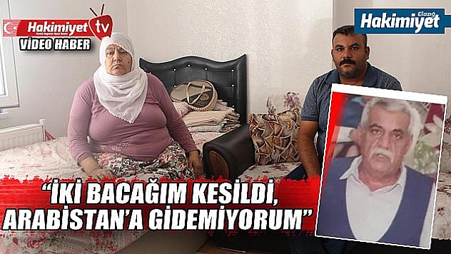 Arabistan'da hayatını kaybeden kocasının cenazesinin getirilmesini istiyor