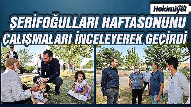 BAŞKAN ŞERİFOĞULLARI ÇALIŞMALARI YERİNDE İNCELEDİ