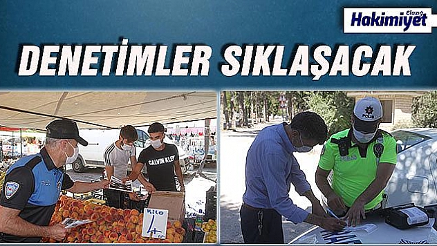 Elazığ'da Kovid-19'a karşı denetimler yoğunlaştırıldı