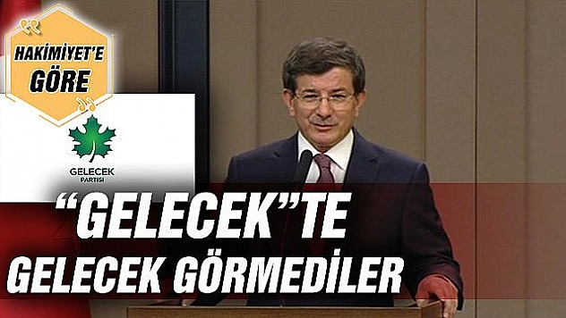 'GELECEK'TE GELECEK GÖRMEDİLER