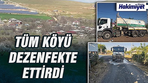 Muhtar, karantinaya aldığı köyünü köşe bucak dezenfekte ettirdi