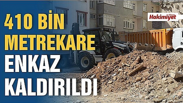 ELAZIĞ'DA 410 BİN METREKARELİK ENKAZ KALDIRILDI 