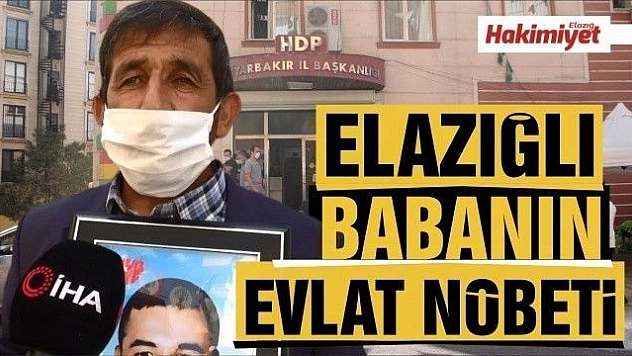 ELAZIĞ'DAN DİYARBAKIR'A GİDEN  BABA,HDP ÖNÜNDE EVLAT NÖBETİNE DEVAM EDİYOR  