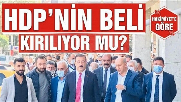 HDP'NİN BELİ KIRILIYOR MU?