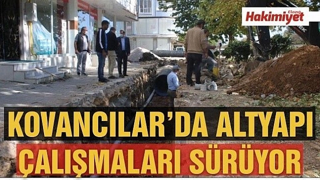 KOVANCILAR İLÇESİNDE YAĞMUR SUYU ALTYAPI ÇALIŞMALARI SÜRÜYOR 
