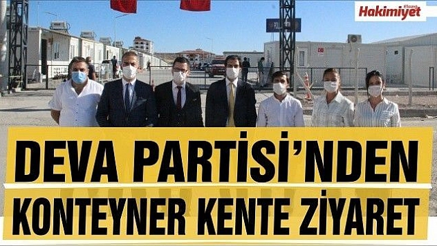 DEVA PARTİSİ KONTEYNER KENTİ ZİYARET EDİP SORUNLARI DİNLEDİ