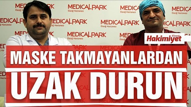 Uzm. Dr. Azar, 'Maske takmayanlardan uzak durun'