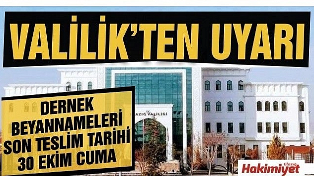 VALİLİK DERNEK BEYANNAMELERİ KONUSUNDA UYARDI