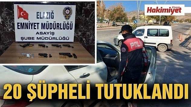 20 şüpheli tutuklandı