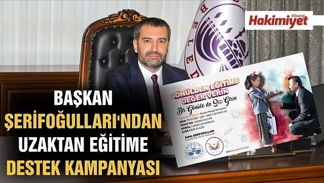Başkan Şerifoğulları'ndan Uzaktan Eğitime Destek Kampanyası