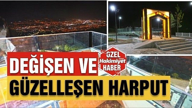 DEĞİŞEN VE GÜZELLEŞEN HARPUT