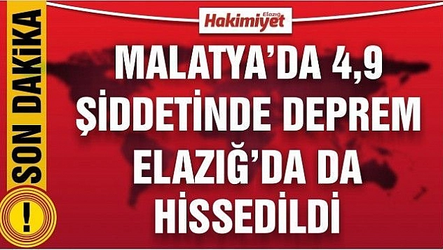 Elazığ'da hissedilen bir deprem oldu
