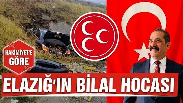 ELAZIĞ'IN BİLAL HOCASI