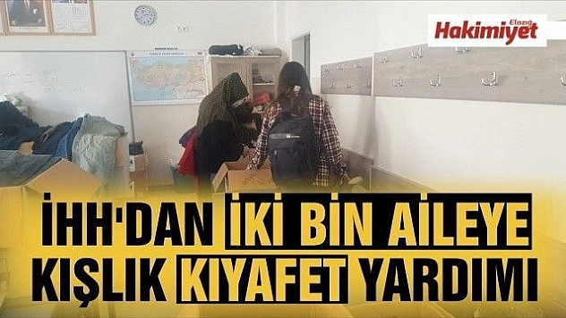 İHH'DAN İKİ BİN AİLEYE KIŞLIK KIYAFET YARDIMI