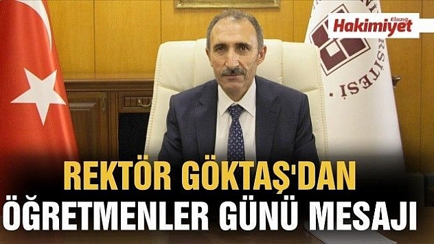 PROF. DR. FAHRETTİN GÖKTAŞ'DAN '24 KASIM ÖĞRETMENLER GÜNÜ' KUTLAMA MESAJI