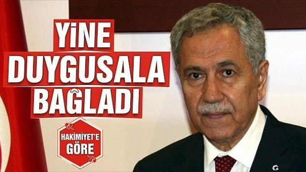 YİNE DUYGUSALA BAĞLADI