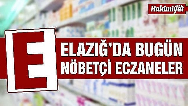 3 Aralık Elazığ Nöbetçi Eczaneler Listesi