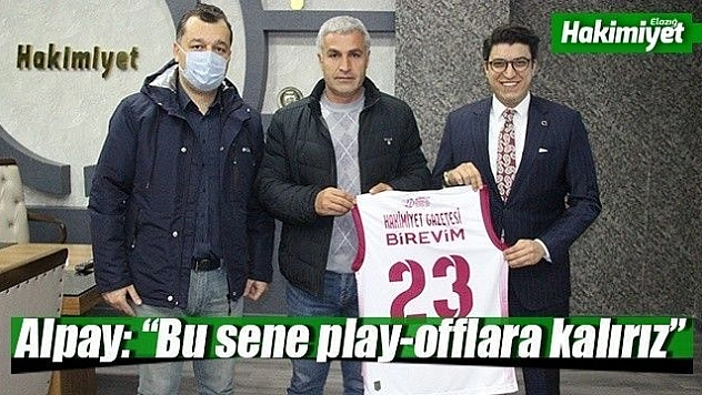 Alpay: 'Bu sene play-offlara kalırız'