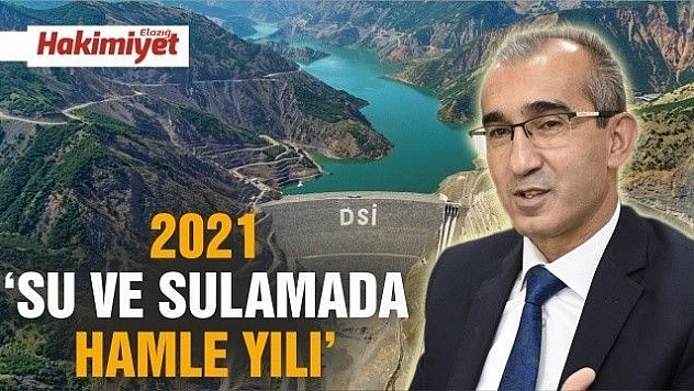 DSİ Genel Müdürü Yıldız: '2021 yılında 394 tesisi daha aziz milletimizin hizmetine sunacağız'