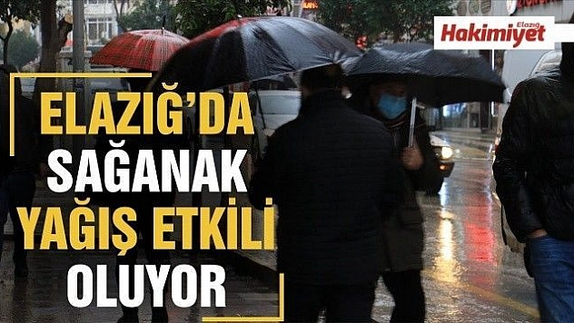 Elazığ'da sağanak yağış etkili oluyor