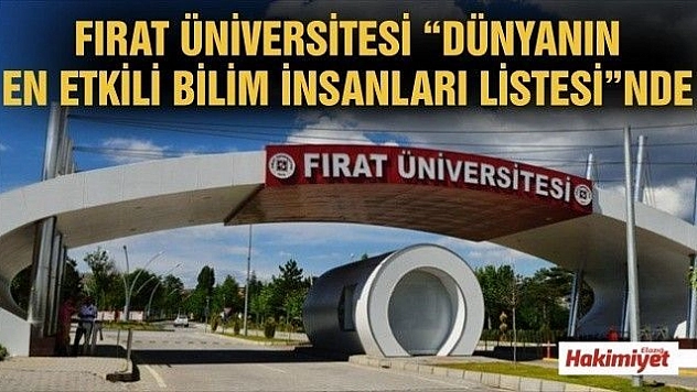 FIRAT ÜNİVERSİTESİ 'DÜNYANIN EN ETKİLİ BİLİM İNSANLARI LİSTESİ'NDE 