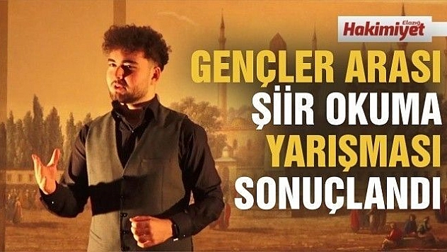 GENÇLER ARASI ŞİİR OKUMA YARIŞMASI SONUÇLANDI