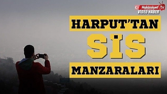 Harput'ta sis bulutlarının görsel şöleni