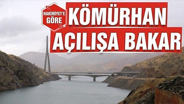 KÖMÜRHAN AÇILIŞA BAKAR…