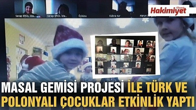 Masal gemisi projesi ile Türk ve Polonyalı çocuklar etkinlik yaptı