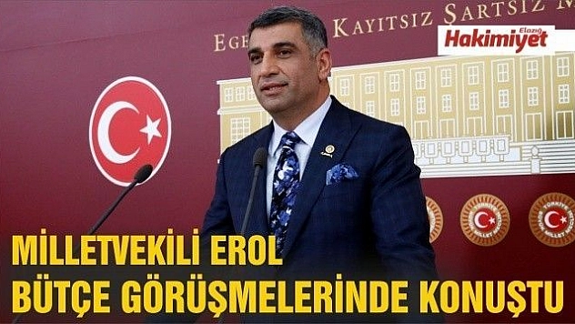 Milletvekili Erol Bütçe Görüşmelerinde Konuştu