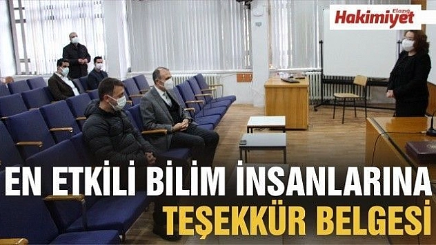 MÜHENDİSLİK FAKÜLTESİNDEN DÜNYANIN EN ETKİLİ BİLİM İNSANLARI LİSTESİNDE YER ALAN 7 ÖĞRETİM ÜYESİNE TEŞEKKÜR BELGESİ