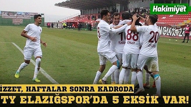 TY Elazığspor'da 5 eksik!