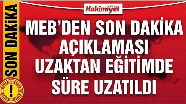 Uzaktan eğitimde süre uzatıldı
