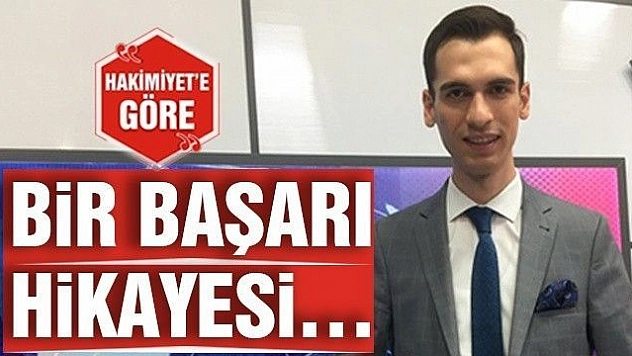 BİR BAŞARI HİKAYESİ…