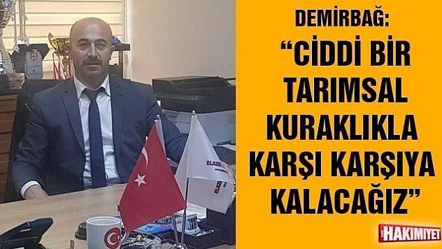 Demirbağ: 'Alternatif sulama sistemleri geliştirilmeli'
