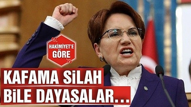 Kafama silah bile dayasalar...