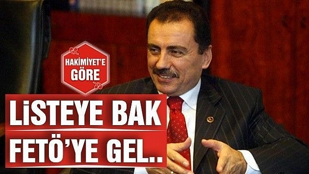 LİSTEYE BAK, FETÖ'YE GEL..