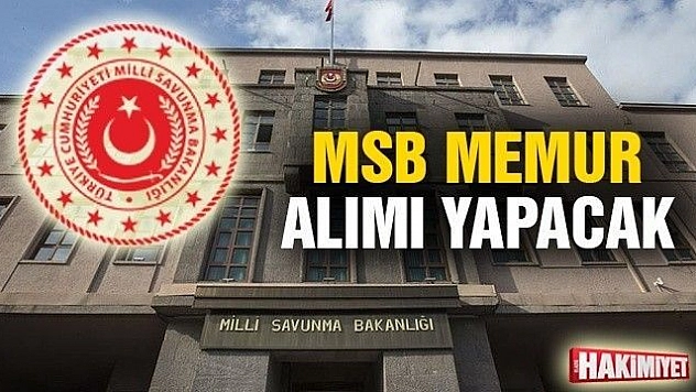 MSB Memur alımı yapacak