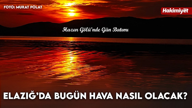 26 Haziran Elazığ Hava Durumu